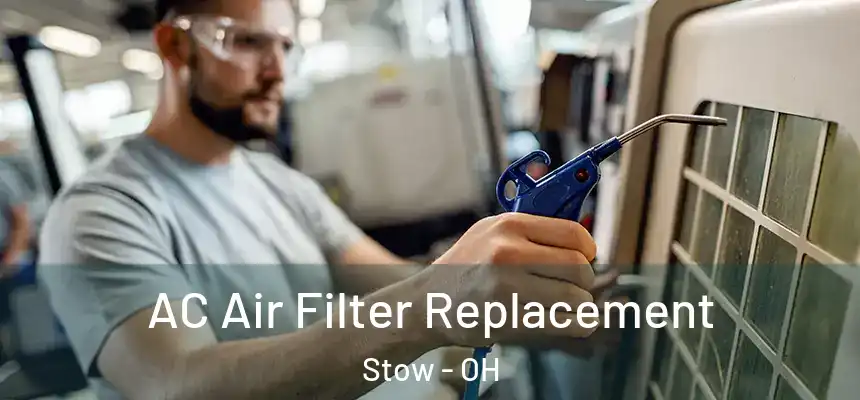AC Air Filter Replacement Stow - OH