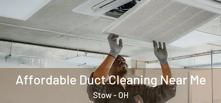 Affordable Duct Cleaning Near Me Stow - OH
