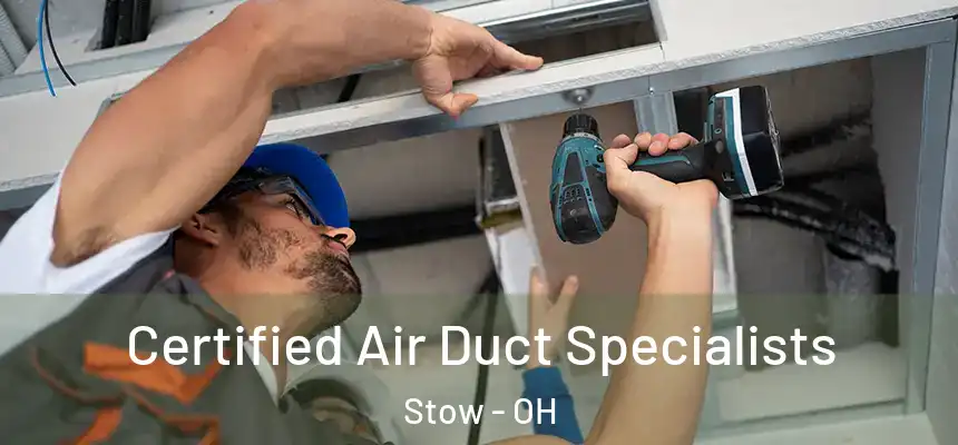 Certified Air Duct Specialists Stow - OH