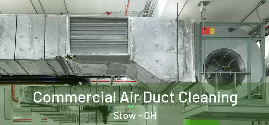 Commercial Air Duct Cleaning Stow - OH