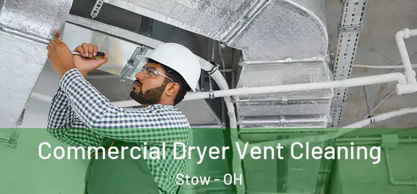  Commercial Dryer Vent Cleaning Stow - OH