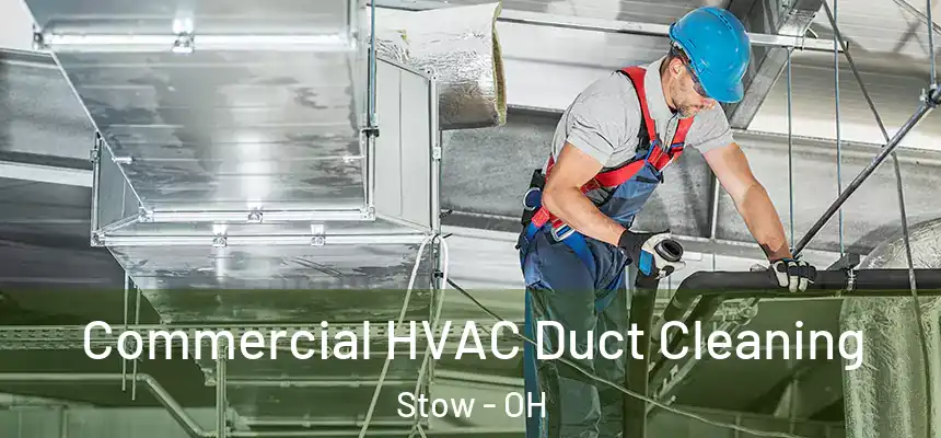 Commercial HVAC Duct Cleaning Stow - OH