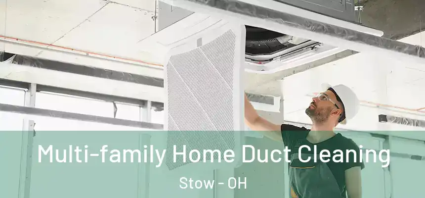 Multi-family Home Duct Cleaning Stow - OH