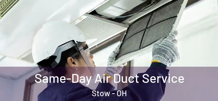  Same-Day Air Duct Service Stow - OH