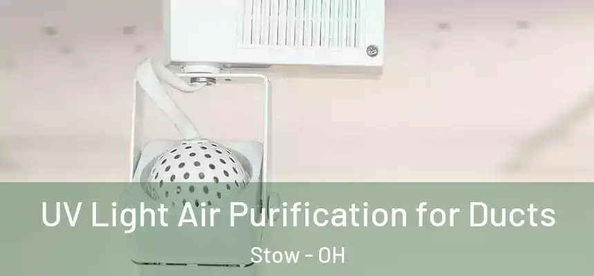 UV Light Air Purification for Ducts Stow - OH